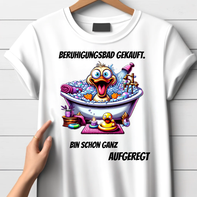 Beruhigungsbad Ente | Lustiges Statement Shirt | Humorvolles Design für kalte Tage | Fun Shirt für Frauen