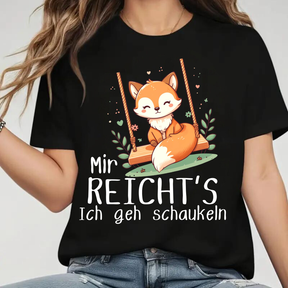 Mir reicht’s – Ich geh schaukeln | Lustiges Fuchs-Shirt | Humorvolles Statement-Shirt | Tierdesign für Damen