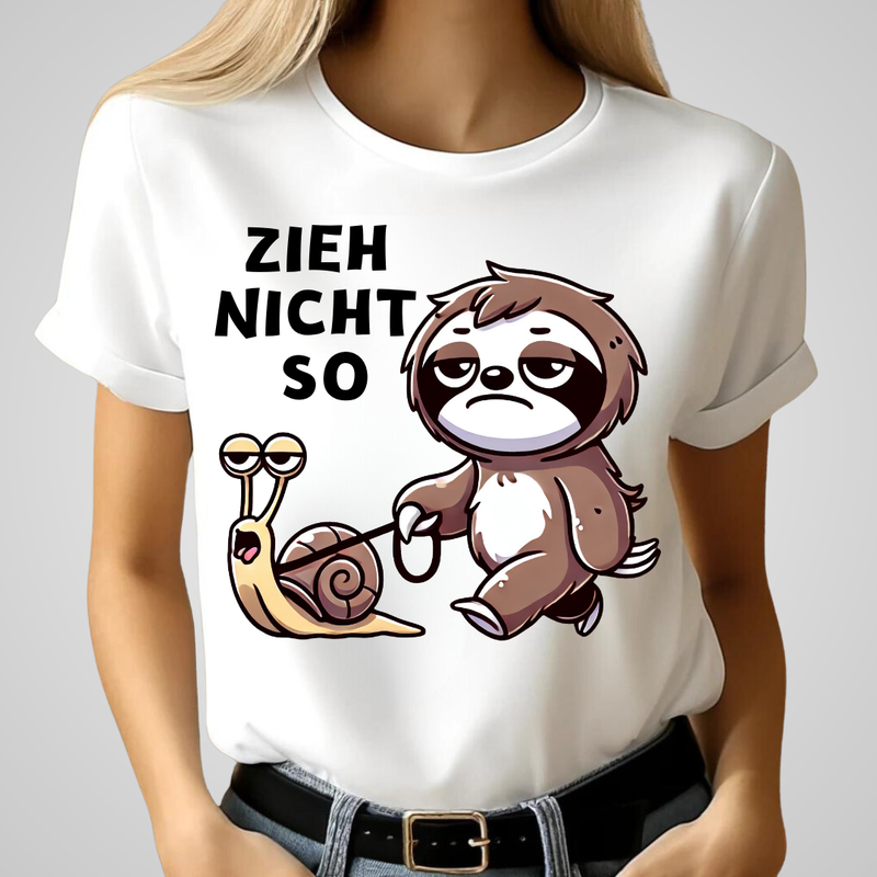 Zieh Nicht So | Lustiges Faultier T-Shirt | Humorvolles Schneckendesign | Statement Shirt für den Winter