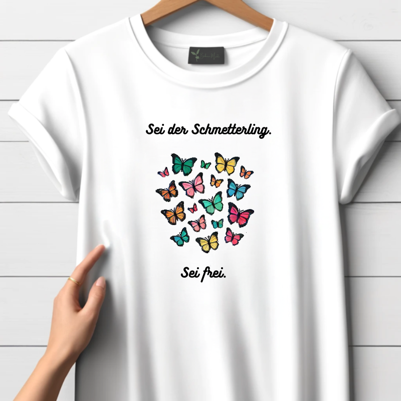 Be the butterfly, be free T-shirt