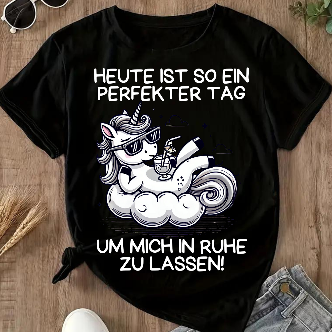 Perfekter Tag Einhorn | Lustiges Statement Shirt | Humorvolles Design | Bequemes Baumwollshirt für Damen