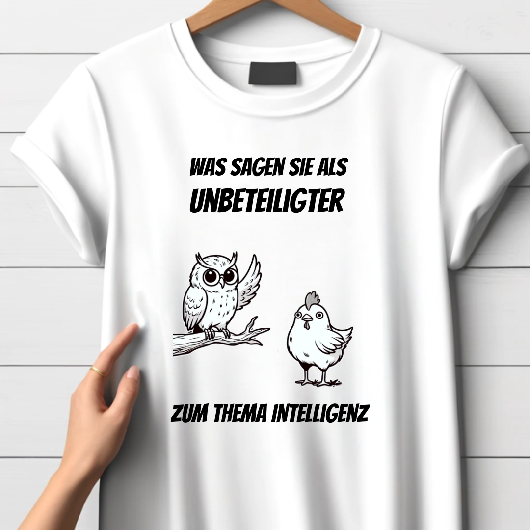 Was Sagen Sie Als Unbeteiligter | Lustiges T-Shirt mit Eulen- und Hühnerdruck | Humorvolles Statement-Shirt | Perfekt für kalte Wintertage