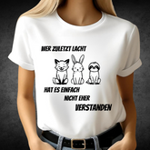 Wer zuletzt lacht | Lustiges Tier-Motiv Shirt | Humorvolles Statement T-Shirt | Perfektes Geschenk für kalte Tage